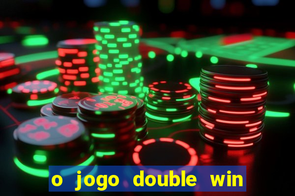 o jogo double win paga mesmo